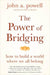 The Power of Bridging