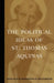 The Political Ideas of St. Thomas Aquinas