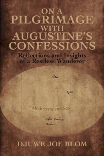 On a Pilgrimage with Augustine’s Confessions