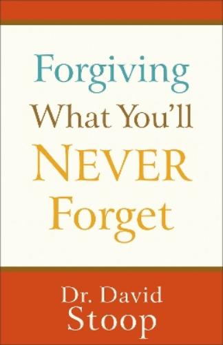 Forgiving What You'll Never Forget