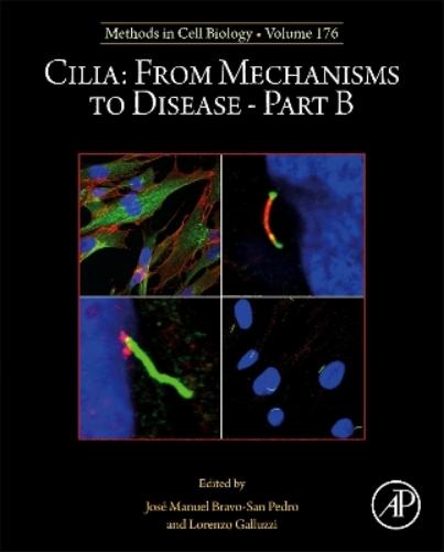 Cilia: From Mechanisms to Disease–Part B (Volume 176) (Methods in Cell Biology, Volume 176