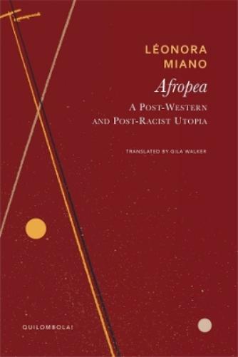 Afropea: A Post-Western and Post-Racist Utopia (Quilombola