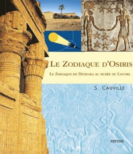 Le Zodiaque d'Osiris. Le Zodiaque de Dendara au musée du Louvre