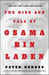 The Rise and Fall of Osama bin Laden
