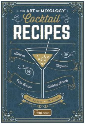 The Art of Mixology Cocktail Recipes