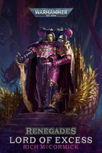 Renegades: Lord of Excess (Warhammer 40,000