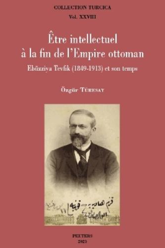 Être intellectuel à la fin de l'Empire ottoman