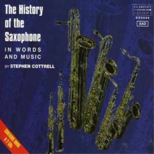 History of the Saxophone (Cottrell)