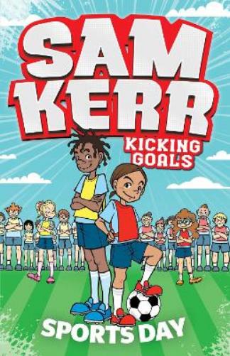 Sports Day (Volume 3) (Sam Kerr: Kicking Goals