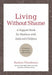 Living Without Shame
