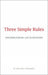 Three Simple Rules