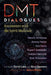 DMT Dialogues
