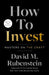 How to Invest