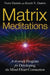 Matrix Meditations