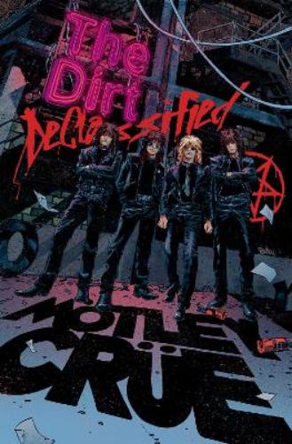 MÖTLEY CRÜE - THE DIRT: DECLASSIFIED