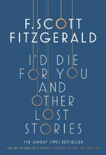I'd Die for You: And Other Lost Stories