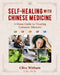 Self-Healing with Chinese Medicine