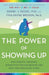 The Power of Showing Up