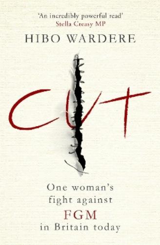 Cut: One Woman's Fight Against FGM in Britain Today