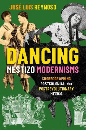 Dancing Mestizo Modernisms