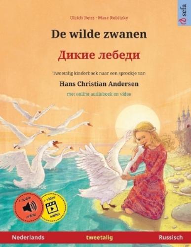 De wilde zwanen - Дикие лебеди (Nederlands - Russisch)