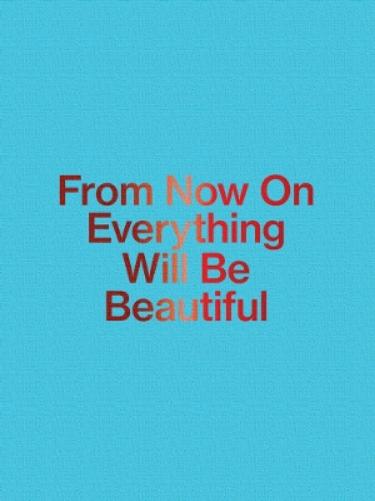 Jirí Thýn: From Now on Everything Will Be Beautiful