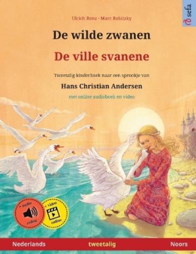 De wilde zwanen - De ville svanene (Nederlands - Noors)