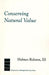 Conserving Natural Value (Paper) (Issues, Cases, and Methods in Biodiversity Conservation