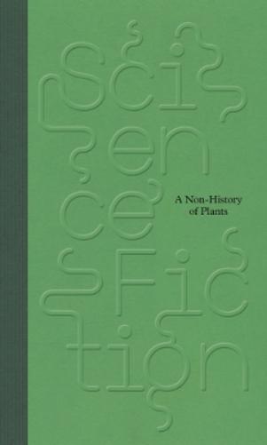 Science/Fiction: A Non-History of Plants