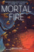 Mortal Fire