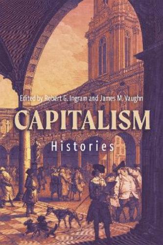 Capitalism: Histories