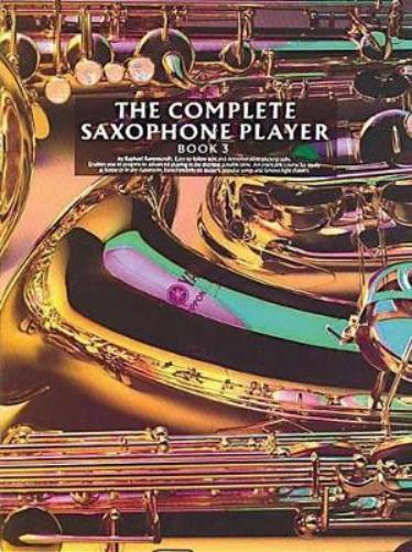 The Complete Saxophone Player Book 3
