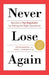 Never Lose Again