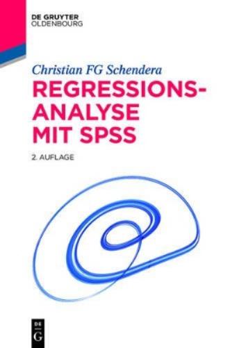 Regressionsanalyse mit SPSS (De Gruyter Studium) (German Edition