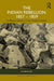 The Indian Rebellion, 1857-1859