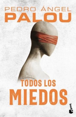 Todos Los Miedos (Novela) / All the Fears (a Novel