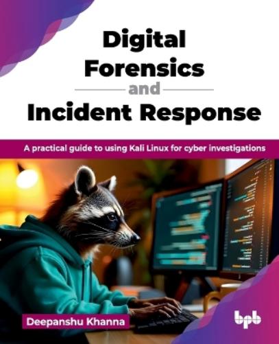Digital Forensics and Incident Response