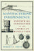 Manufacturing Independence