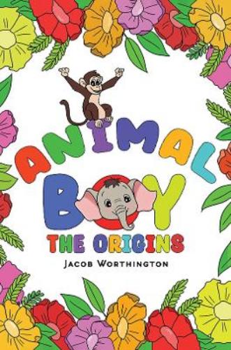 Animal Boy: the Origins