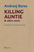 Killing Auntie and Other Work