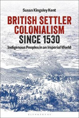 British Settler Colonialism since 1530