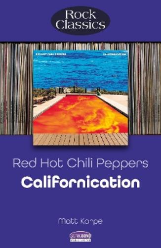 Red Hot Chili Peppers: Californication (Rock Classics)