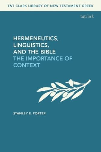 Hermeneutics, Linguistics, and the Bible