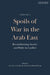 Spoils of War in the Arab East