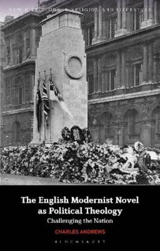 The English Modernist Novel as Political Theology