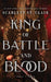 King of Battle and Blood