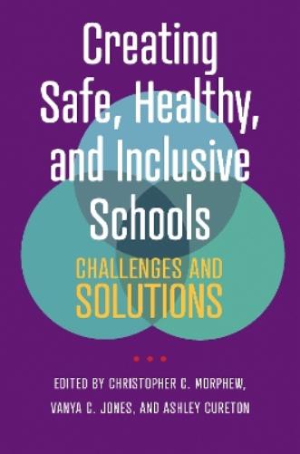 Creating Safe, Healthy, and Inclusive Schools