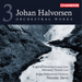 Johan Halvorsen: Orchestral Works - Volume 3