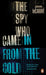 The Spy Who Came in from the Cold