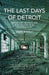 The Last Days of Detroit